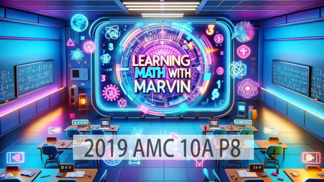 2019 AMC数学竞赛10A P8 英语讲题