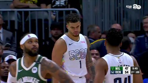 《丹佛掘金》【回放】NBA常规赛：雄鹿vs掘金第2节中文解说回放