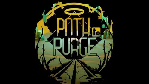 《净化之径/Path to purge》游戏宣传视频