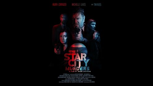 《THE STAR CITY MURDERS》TRAILER  《星城谋杀案》预告片 2024