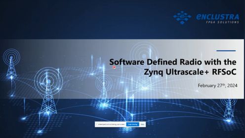 瑞苏盈科FPGA专家网络研讨会 《如何使用Zynq Ultrascale+ RFSoC实现软件定义无线电》