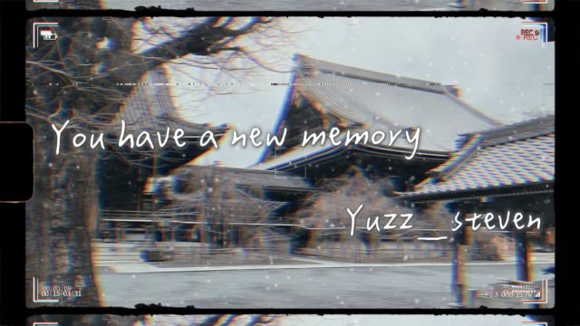 yuzzsteven俞子尘  You Have a New Memory (Official Lyric Video)