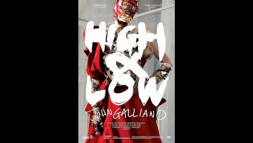 《HIGH & LOW：JOHN GALLIANO》TRAILER  《高和低：约翰.加利亚诺》预告片 2024