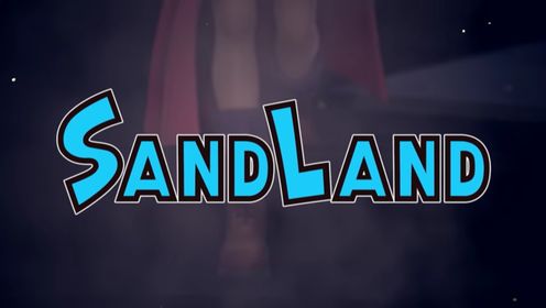 《沙漠大冒险/SAND LAND》游戏宣传视频
