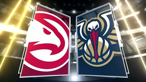 《NBA全场集锦》【回放】NBA常规赛：老鹰vs鹈鹕第3节英文原声回放