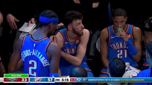 《俄克拉荷马雷霆》NBA常规赛：鹈鹕vs雷霆第2节中文解说回放