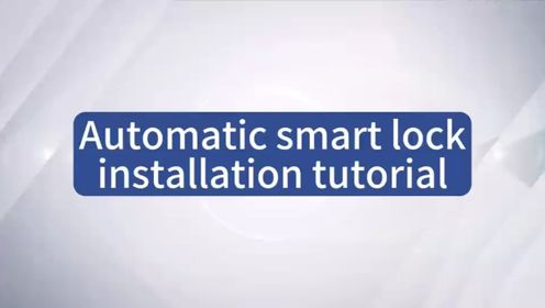 Automatic smart lock installation tutorial