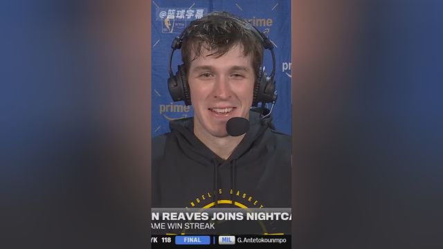 里夫斯：我平常很少夸东契奇 但他从进联盟就是联盟顶级巨星