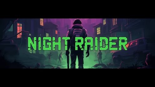 《夜袭者/Night Raider》游戏宣传视频