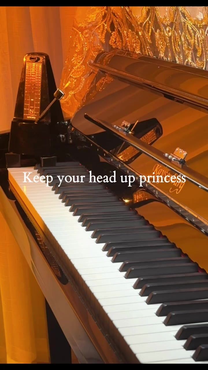 "keep your head up princess#钢琴#纯音乐