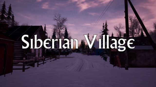 《西伯利亚村庄/Siberian Village》游戏宣传视频