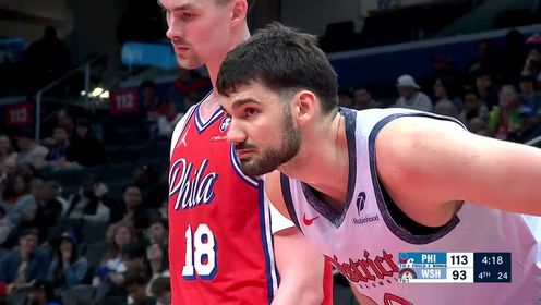 《NBA全场集锦》【回放】NBA常规赛：76人vs奇才第4节中文解说回放
