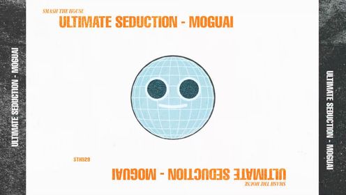 BOMBERC音乐空间站 - 洗脑 House - MOGUAI - Ultimate Seduction