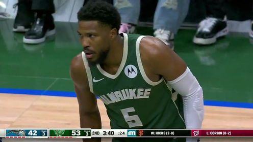 《密尔沃基雄鹿》【回放】NBA常规赛：魔术vs雄鹿第2节英文原声回放