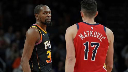 《菲尼克斯太阳》NBA官宣：杜兰特恶劣行为升级一级恶犯，对鹈鹕时毫无征兆拳击马特科维奇