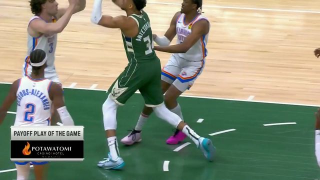 雷霆vs雄鹿五佳球 利拉德长虹贯日3+1打手 字母哥上天揽月上演单臂虐筐