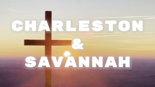 Charleston & Savannah & 云端教堂